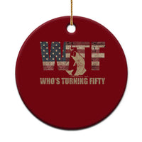 50th Birthday Ceramic Ornament Funny WTF Whos Turning Fifty Vintage Fishing 50 Year Old Gift