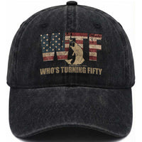 50th Birthday Washed Cotton Baseball Cap Funny WTF Whos Turning Fifty Vintage Fishing 50 Year Old Gift