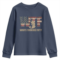 50th Birthday Youth Sweatshirt Funny WTF Whos Turning Fifty Vintage Fishing 50 Year Old Gift