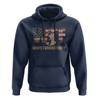 40th Birthday Hoodie Funny WTF Whos Turning Forty Vintage Fishing 40 Year Old Gift