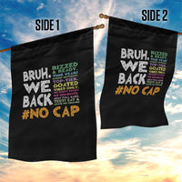 Funny Bruh We Back To School Garden Flag Happy First Day Of School - Wonder Print Shop
