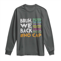 Funny Bruh We Back To School Long Sleeve Shirt Happy First Day Of School - Wonder Print Shop