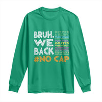 Funny Bruh We Back To School Long Sleeve Shirt Happy First Day Of School - Wonder Print Shop