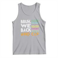 Funny Bruh We Back To School Tank Top Happy First Day Of School - Wonder Print Shop