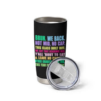 Funny Bruh We Back To School Tumbler Cup Gen A Slang Happy First Day Of School - Wonder Print Shop