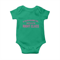 Back To School Teacher Baby Onesie Funny You’re In The Right Class - Wonder Print Shop