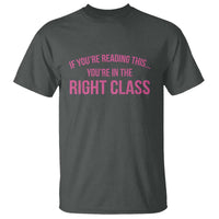 Back To School Teacher T Shirt Funny You’re In The Right Class - Wonder Print Shop