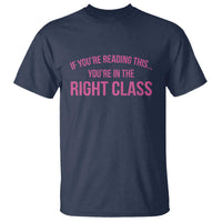Back To School Teacher T Shirt Funny You’re In The Right Class - Wonder Print Shop