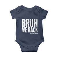 Bruh We Back Teacher Baby Onesie Happy First Day Of School - Wonder Print Shop