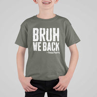 Bruh We Back Teacher T Shirt For Kid Happy First Day Of School - Wonder Print Shop