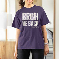 Bruh We Back Teacher T Shirt For Women Happy First Day Of School - Wonder Print Shop