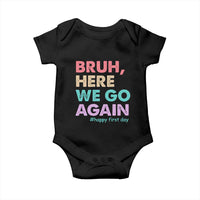 Here We Go Again Baby Onesie Funny Back To School Teacher Gen A Slang - Wonder Print Shop