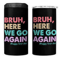 Here We Go Again 4 in 1 Can Cooler Tumbler Funny Back To School Teacher Gen A Slang - Wonder Print Shop
