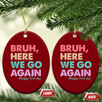 Here We Go Again Ceramic Ornament Funny Back To School Teacher Gen A Slang - Wonder Print Shop