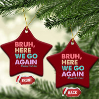 Here We Go Again Ceramic Ornament Funny Back To School Teacher Gen A Slang - Wonder Print Shop