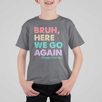 Here We Go Again T Shirt For Kid Funny Back To School Teacher Gen A Slang - Wonder Print Shop