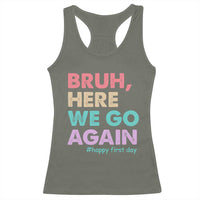Here We Go Again Racerback Tank Top Funny Back To School Teacher Gen A Slang - Wonder Print Shop