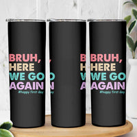Here We Go Again Skinny Tumbler Funny Back To School Teacher Gen A Slang - Wonder Print Shop