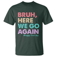 Here We Go Again T Shirt Funny Back To School Teacher Gen A Slang - Wonder Print Shop