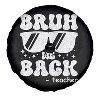 Bruh We Back Teacher Spare Tire Cover Funny Back To School Gen A Slang Sunglasses - Wonder Print Shop
