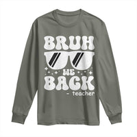 Bruh We Back Teacher Long Sleeve Shirt Funny Back To School Gen A Slang Sunglasses - Wonder Print Shop