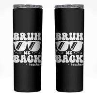 Bruh We Back Teacher Skinny Tumbler Funny Back To School Gen A Slang Sunglasses - Wonder Print Shop
