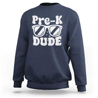 Pre-k Dude Sweatshirt Funny Back to School First Day of Preschool - Wonder Print Shop