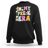 In My Pre-K Era Sweatshirt Girl Back To School Cute PreSchool Teacher - Wonder Print Shop