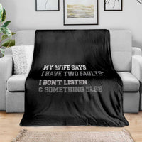 Funny Husband Throw Blanket My Wife Says I Only Have Two Faults