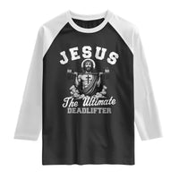 Jesus Deadlifting Raglan Shirt The Ultimate Deadlifter Christian