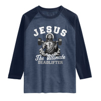 Jesus Deadlifting Raglan Shirt The Ultimate Deadlifter Christian