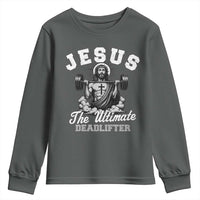 Jesus Deadlifting Youth Sweatshirt The Ultimate Deadlifter Christian