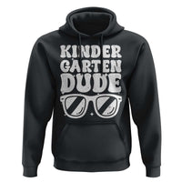 Kindergarten Dude Hoodie Funny Back to School First Day Of Kinder Graduation - Wonder Print Shop