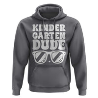 Kindergarten Dude Hoodie Funny Back to School First Day Of Kinder Graduation - Wonder Print Shop