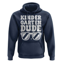 Kindergarten Dude Hoodie Funny Back to School First Day Of Kinder Graduation - Wonder Print Shop