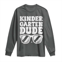 Kindergarten Dude Long Sleeve Shirt Funny Back to School First Day Of Kinder Graduation - Wonder Print Shop
