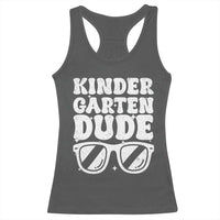 Kindergarten Dude Racerback Tank Top Funny Back to School First Day Of Kinder Graduation - Wonder Print Shop