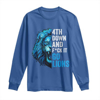 Go Lions Long Sleeve Shirt Funny 4th Down F*ck It Blue Lion Fan - Wonder Print Shop