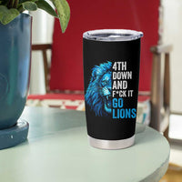 Go Lions Tumbler Cup Funny 4th Down F*ck It Blue Lion Fan - Wonder Print Shop
