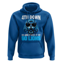 4th Down F*ck It Go Lions Hoodie Funny Bold Game Day - Wonder Print Shop