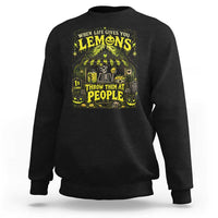 When Life Gives You Lemons Throw Them At People Sweatshirt Funny Skeleton Halloween Gothic Lemonade Graphic
