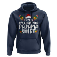 Funny Christmas Hoodie This Is My Christmas Pajama Shirt