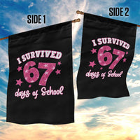 I Survived 67 Days Of School Garden Flag Funny Six Seven Teachers Students Meme Pink - Wonder Print Shop