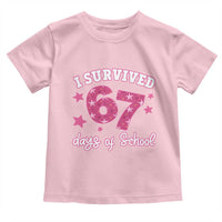 I Survived 67 Days Of School Toddler T Shirt Funny Six Seven Teachers Students Meme Pink - Wonder Print Shop