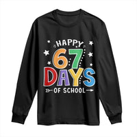 67 Days of School Long Sleeve Shirt Funny Meme Teacher Student 67th Day - Wonder Print Shop