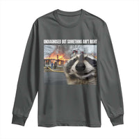 Raccoon Meme Long Sleeve Shirt Undiagnosed But Something Aint Right - Wonder Print Shop