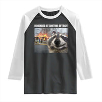 Raccoon Meme Raglan Shirt Undiagnosed But Something Aint Right - Wonder Print Shop