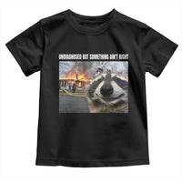 Raccoon Meme Toddler T Shirt Undiagnosed But Something Aint Right - Wonder Print Shop