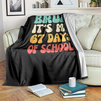 Bruh 67 Days Of School Throw Blanket Funny Six Seven Meme Teacher Student 67th Day - Wonder Print Shop