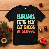 Bruh 67 Days Of School T Shirt Funny Six Seven Meme Teacher Student 67th Day - Wonder Print Shop